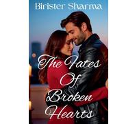 The Fates Of Broken Hearts