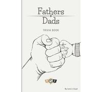The Father/Dad Trivia Book: A Quiz-Tastic Gift Full of Questions, Jokes, and Riddles for Father’s Day, Birthdays & Just Because