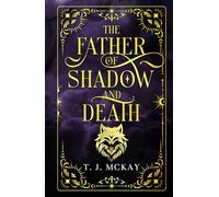 The Father of Shadow and Death: A Fantasy Horror Novel