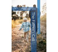 The Father’s Call: Spiritual Responsibility in Parenthood - Vol. 6.1