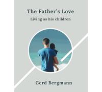 The Father's Love: Living as his children