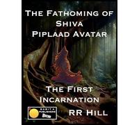 The Fathoming of Shiva - Piplaad Avatar: 2