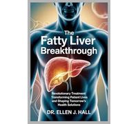 The Fatty Liver Breakthrough: Revolutionary Treatment Transforming Patient Lives and Shaping Tomorrow’s Health Solutions