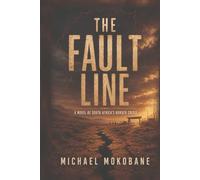 The Fault Line: A Novel of South Africa's Border Crisis