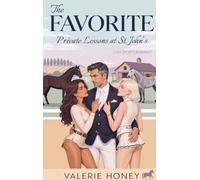 The Favorite - Private Lessons at St. John's: Dark Sports Romance ¿ Age Gap ¿ Love Triangle