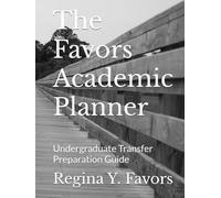The Favors Academic Planner: Undergraduate Transfer Preparation Guide