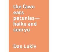 the fawn eats petunias-haiku and senryu