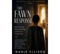 The Fawn Response: Understanding the Trauma Root of People-Pleasing, Approval-Seeking, and Chronic Self-Abandonment