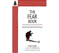 The Fear Book: Facing Fear Once and for All by Cheri Huber (1995-09-01)