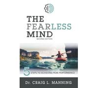 Craig Manning – Fearless Mind – 5 passi per raggiungere le massime prestazioni – 2ª edizione – Tascabile