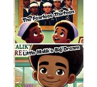 The Fearless Thirteen and Little Malik's Big Dream