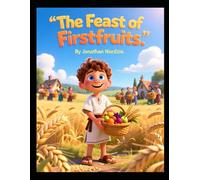 The Feast of Firstfruits (Ages 3-7)
