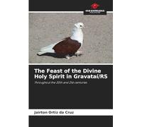 The Feast of the Divine Holy Spirit in Gravataí/RS: Throughout the 20th and 21st centuries