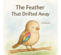 The feather that drifted away