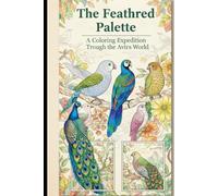 The Feathered Palette: Bird coloring book