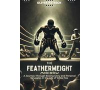 The Featherweight Movie Review: A Journey Through Boxing Glory and Personal Struggles in Life of willie Pep