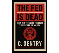 The FED Is DEAD: How the Treasury Took Over the Future of Money