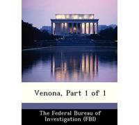 The Federal Bureau of Investigation (Fbi Venona, Part 1 of 1 (Tascabile)