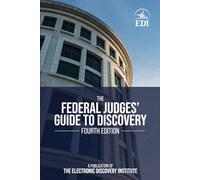 The Federal Judges' Guide to Discovery