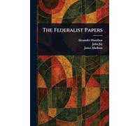 The Federalist Papers