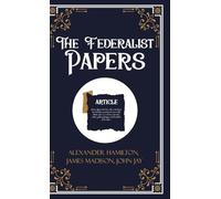 The Federalist Papers