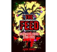 The Feed: Are You Still There? (2005-2025)