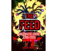 The Feed: Are You Still There? (2005-2025)