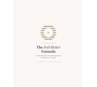 The Feel-Better Formula: - A 31-Day Workbook for Eating Well, Moving More, and Catching Your Thoughts