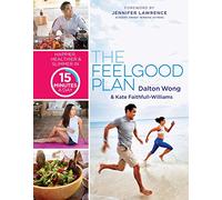 The Feel-Good Plan: Happier, Healthier & Slimmer in 15 Minutes a Day