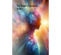 The Feeler’s Handbook, Book 1: Awakening to your End-Times Call in God’s Army
