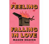 Mason Deaver The Feeling of Falling in Love (Tascabile)