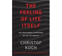 The Feeling of Life Itself: Why Consciousness Is Widespread but Can't Be Computed