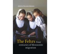 The Fehrs. Four Centuries of Mennonite Migration