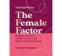 The Female Factor: Making women's health count - and what it means for you