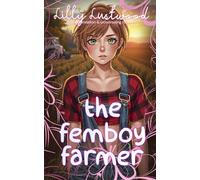 The Femboy Farmer: Transgender Transformation and Crossdressing Romance