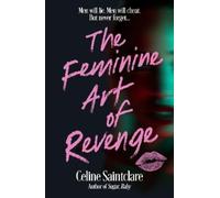 The Feminine Art of Revenge (Copertina rigida) (PRESALE 11/09/2025)