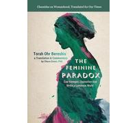 The Feminine Paradox: Ezer Kenegdo, Opposition that Births a Luminous World