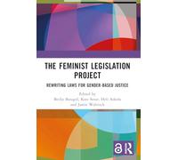 The Feminist Legislation Project: Rewriting Laws for Gender-Based Justice