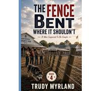 The Fence Bent Where It Shouldn't: Book Four