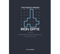 The Fence Maker Iron Gate - Vol. 2: 99 Intermediate Slitherlink Puzzles, Vol. 2