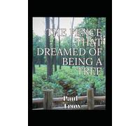 The Fence Post That Dreamed of Being a Tree: If you are going to dream then dream big