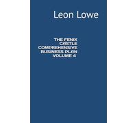 THE FENIX CASTLE COMPREHENSIVE BUSINESS PLAN VOLUME 4 BUSINESS PLANNING UNIQUE SELLING PROPOSITION (USP) CAFE RESTAURANTS COMMERCIAL CONSERVATIVE BUSINESS PLAN PLANNING AND JOURNALING