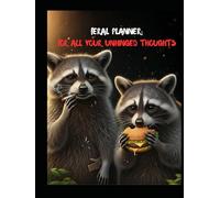 The Feral Planner: For all your unhinged thoughts: A chaotic raccoon journal for emotional support, brain dumps, and ridiculous genius ideas
