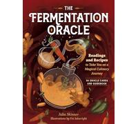 The Fermentation Oracle: Readings and Recipes to Take You on a Magical Culinary Journey; 36 Oracle Cards and Guidebook