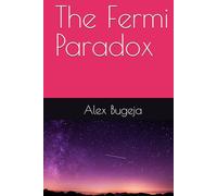 The Fermi Paradox