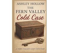The Fern Valley Cold Case: A Fern Valley Cozy Mystery