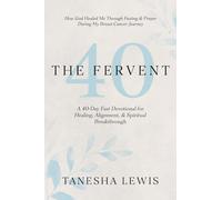 The Fervent: A 40-Day Fast Devotional