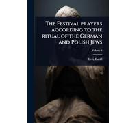 The Festival prayers according to the ritual of the German and Polish Jews