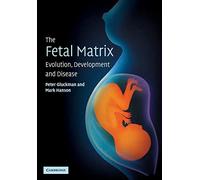 The Fetal Matrix: Evolution, Development and Disease