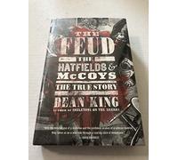 The Feud: The Hatfields and Mccoys: the True Story